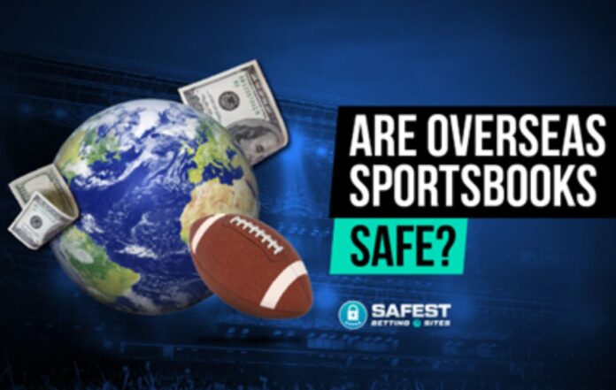 Are Overseas Sportsbooks Safe