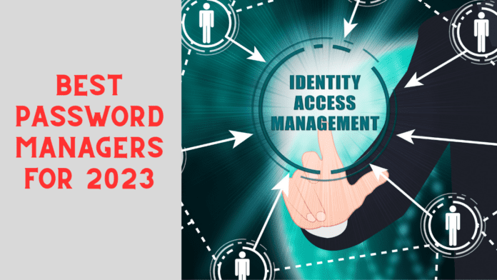 Best Password Managers For 2023