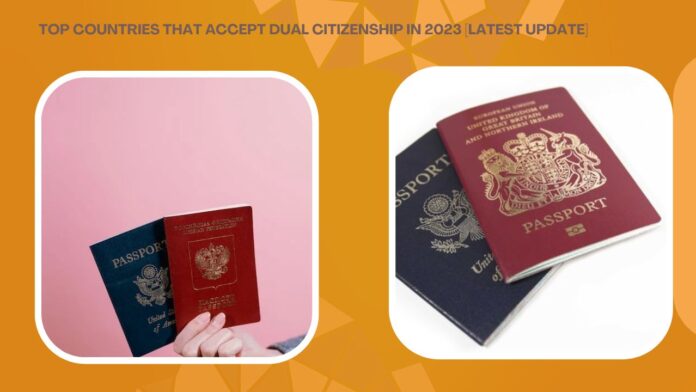 Countries that Accept Dual Citizenship