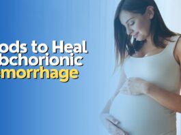 Foods to Heal Subchorionic Hemorrhage