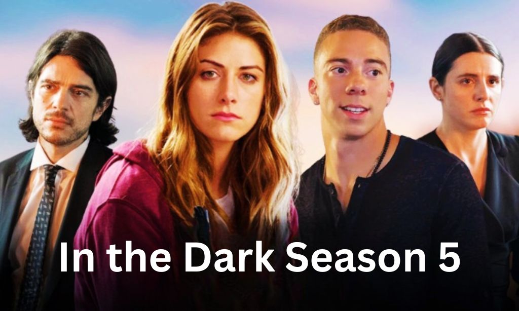 In the Dark Season 5