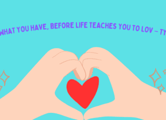 Love What You Have, Before Life Teaches You to Lov – Tymoff